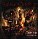 Roughneck Riot-Burn It To The Ground gold-LP Vinyl