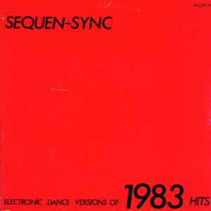 Sequen-Sync-Electronic Dance Versions Of 1983 Hits-LP Vinyl