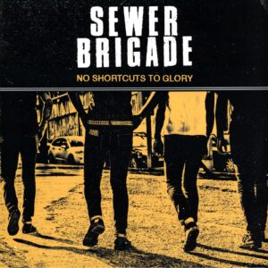 Sewer Brigade-No Shortcuts To Glory-12 Vinyl