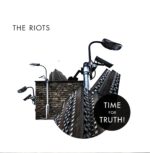 The Riots-Time For Truth Repress 2014-LP Vinyl
