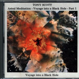 Tony Scott-Astral Meditation - Voyage Into A Black Hole - Part 1-CD