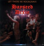 Hayseed Dixie-Let There Be Rockgrass RSD 2024-LP Vinyl