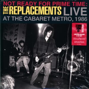 The Replacements - Not Ready For Prime Time - Live At The Cabaret Metro 1986 - RSD 2024 2LP Vinyl