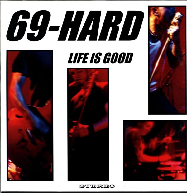 69-Hard-Life Is Good-white LP Vinyl