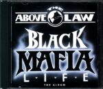 Above The Law-Black Mafia Life-CD