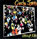 Circle Jerks-Group Sex Repress-LP Vinyl