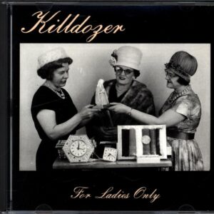 Killdozer-For Ladies Only-CD