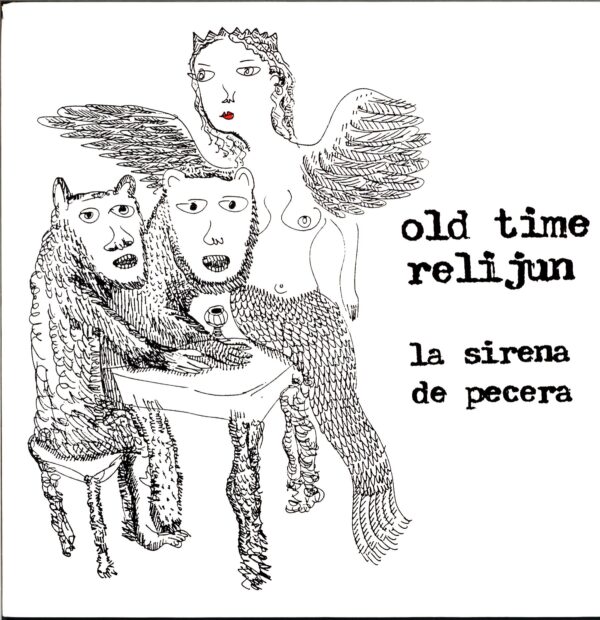 Old Time Relijun-La Sirena De Pecera-LP Vinyl