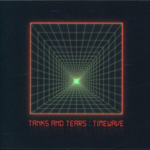 Tanks And Tears-Timewave-CD