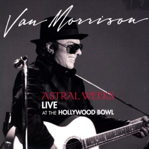 Van Morrison-Astral Weeks Live At The Hollywood Bowl-LP Vinyl