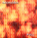 Arcwelder-Pull-LP Vinyl