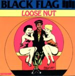 Black Flag-Loose Nut US 1985-LP Vinyl