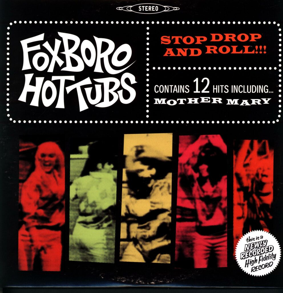 Foxboro Hot Tubs-Stop Drop And Roll!!! US 2008-LP Vinyl
