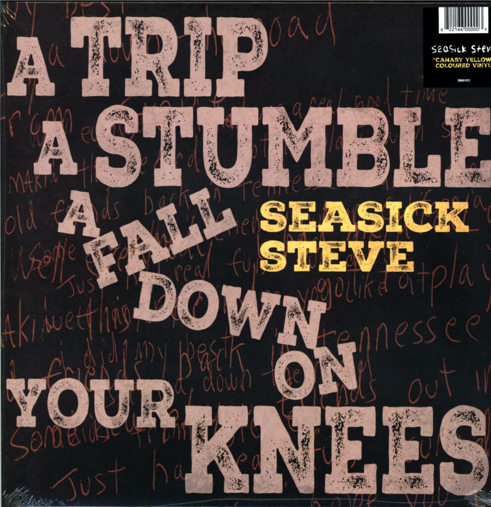 Seasick Steve - A Trip A Stumble A Fall Down On Your Knees - Canary Yellow Vinyl LP