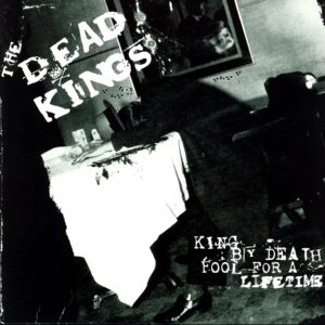 The Dead Kings-King By Death Fool For A Lifetime yellow-LP Vinyl