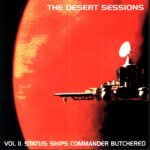 The Desert Sessions-Vol II. Status Ships Commander Butchered-10 Vinyl