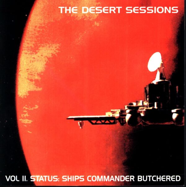 The Desert Sessions-Vol II. Status Ships Commander Butchered-10 Vinyl