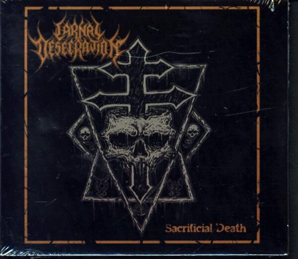 Carnal Desecration-Sacrificial Death-CD