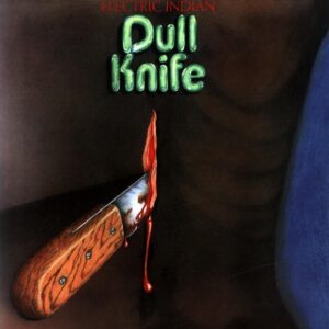 Dull Knife-Electric Indian Reissue D 2012-LP Vinyl