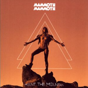 Mammoth Mammoth-Mount The Mountain-LP Vinyl