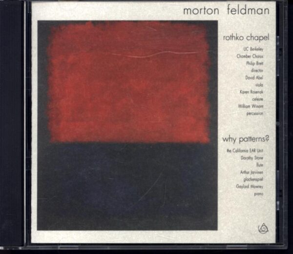Morton Feldman-Rothko Chapel - Why Patterns-CD