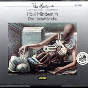 Paul Hindemith-Das Unaufhörliche-CD