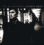 The Go-Betweens-Oceans Apart-LP Vinyl