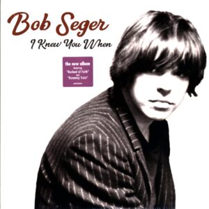 Bob Seger-I Knew You When-LP Vinyl