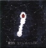 Moddi-Set The House On Fire-LP Vinyl