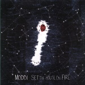 Moddi-Set The House On Fire-LP Vinyl