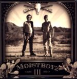 Moistboyz-Moistboyz III-LP Vinyl