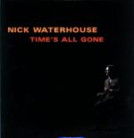 Nick Waterhouse-Time's All Gone 2ndH-LP Vinyl