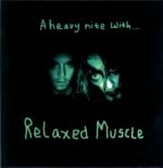 Relaxed Muscle-A Heavy Nite With...Phosphorescent-LP Vinyl