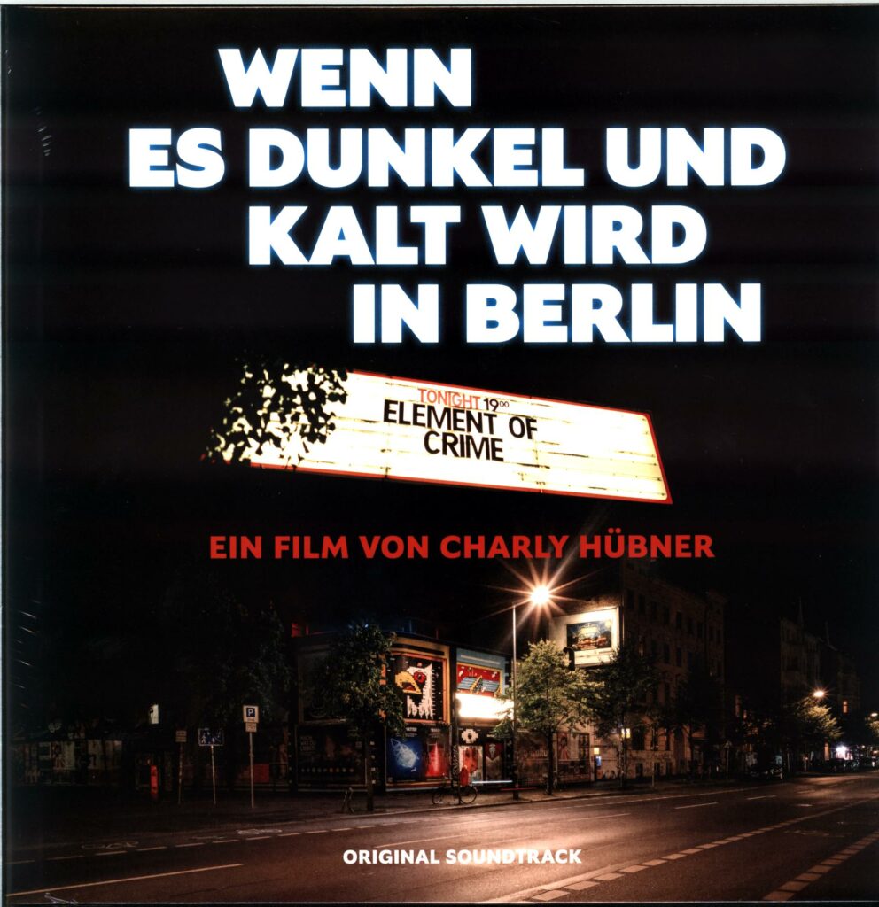 Element Of Crime- Wenn Es Dunkel Und Kalt Wird In Berlin (Ein Film Von Charly Hübner) (Original Soundtrack)-LP Vinyl