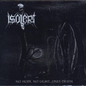 Isolert-No Hope No Light...Only Death-CD