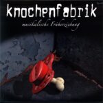 Knochenfabrik-Musikalische Früherziehung -10 Vinyl