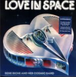 Rene Riche And Her Cosmic Band-Love In Space Reissue-LP Vinyl