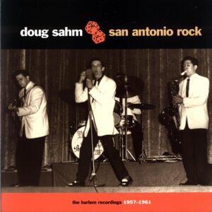 Doug Sahm-San Antonio Rock - The Harlem Recordings 1957-1961-LP Vinyl