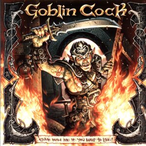 Goblin Cock-Come With Me If You Want To Live!-LP Vinyl