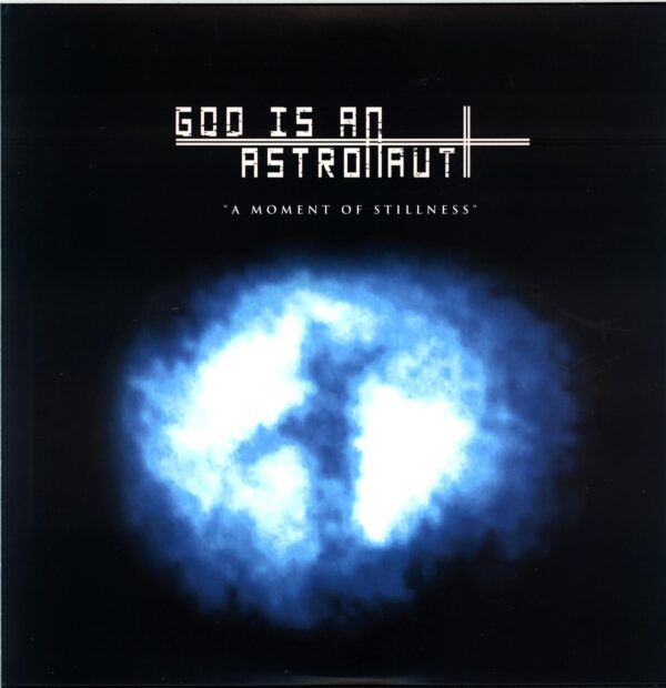 God Is An Astronaut-A Moment Of Stillness-12 Vinyl