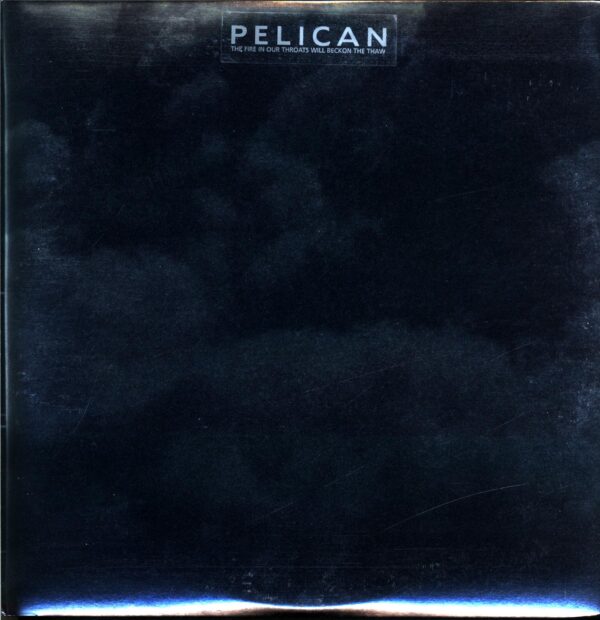 Pelican-The Fire In Our Throats Will Beckon The Thaw-LP Vinyl