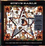 Steve Earle-I'll Never Get Out Of This World Alive-LP Vinyl