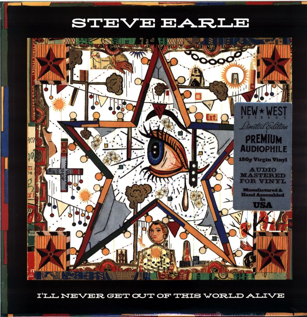 Steve Earle-I'll Never Get Out Of This World Alive-LP Vinyl
