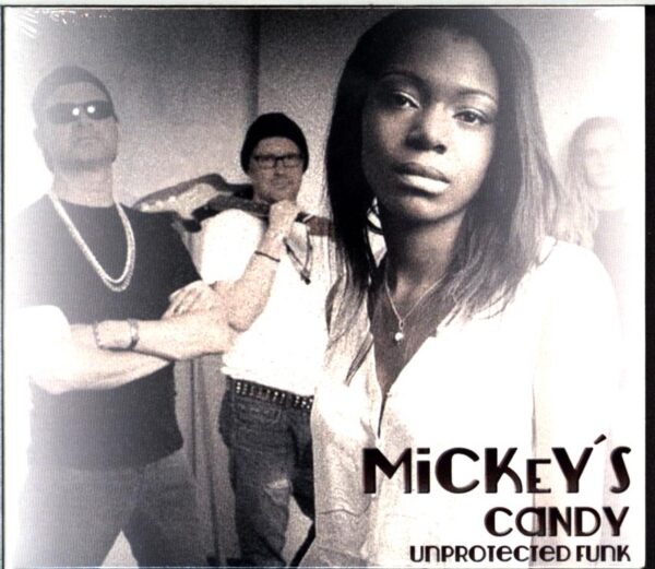 Mickey's Candy - Unprotected Funk - CD