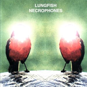 Lungfish-Necrophones-LP Vinyl