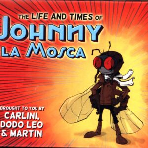 Carlini Dodo Leo and Martin Corretto - The Life And Times Of Johnny La Mosca - CD