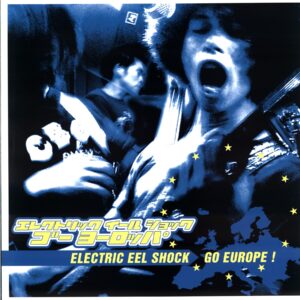 Electric Eel Shock-Electric Eel Shock Go Europe!-LP Vinyl