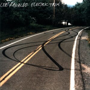 Lee Ranaldo-Electric Trim-LP Vinyl