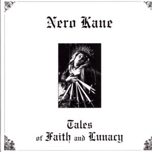 Nero Kane-Tales Of Faith And Lunacy -LP Vinyl