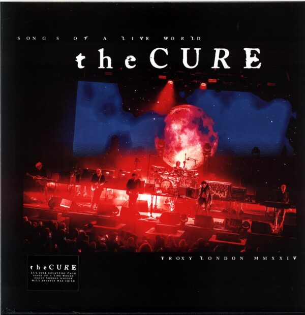 The Cure-Songs Of A Live World Troxy London MMXXIV- LP Vinyl